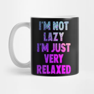 I'm not lazy i'm just very relaxed Mug